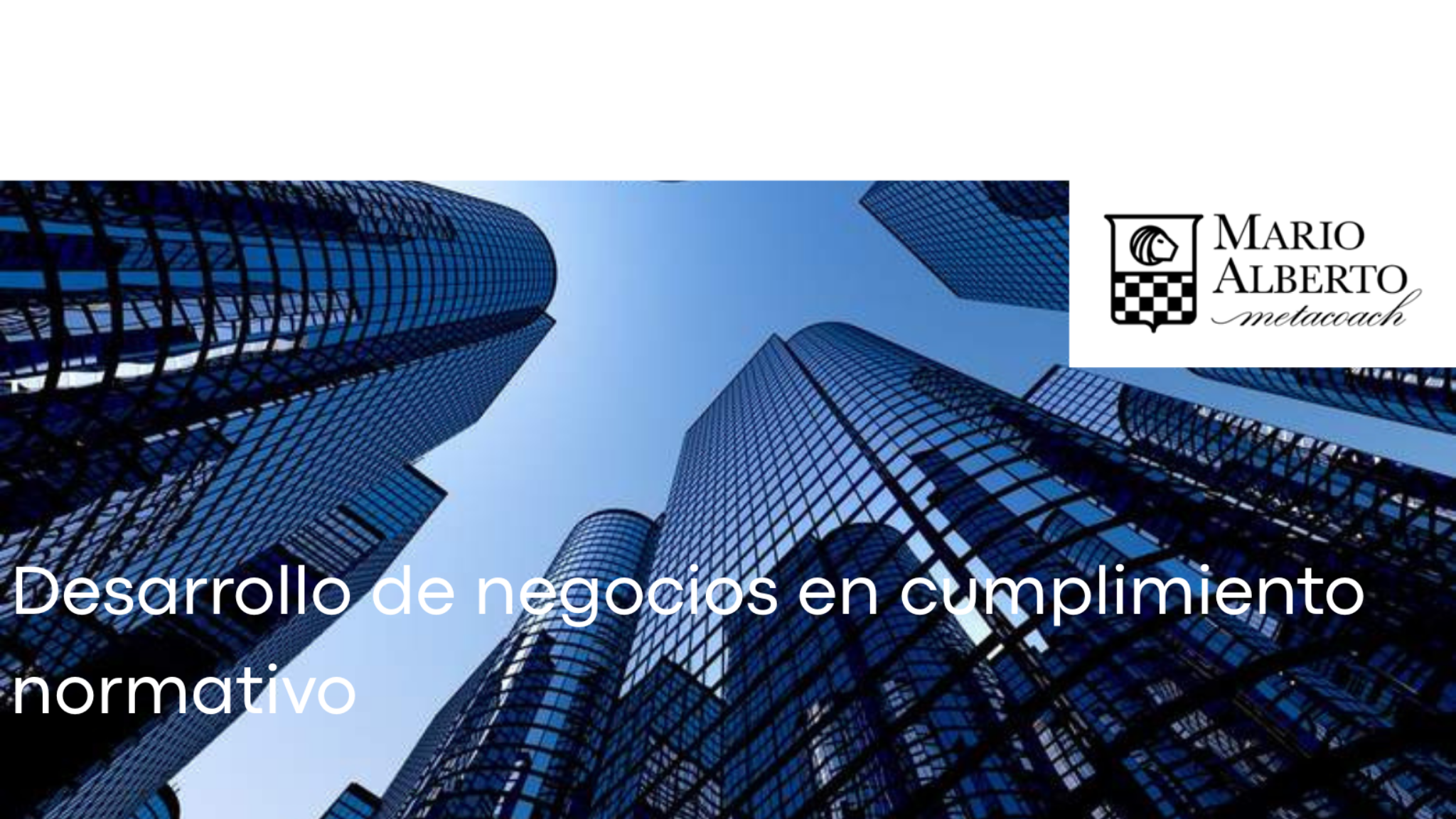Desarrollo de negocios en cumplimiento normativo